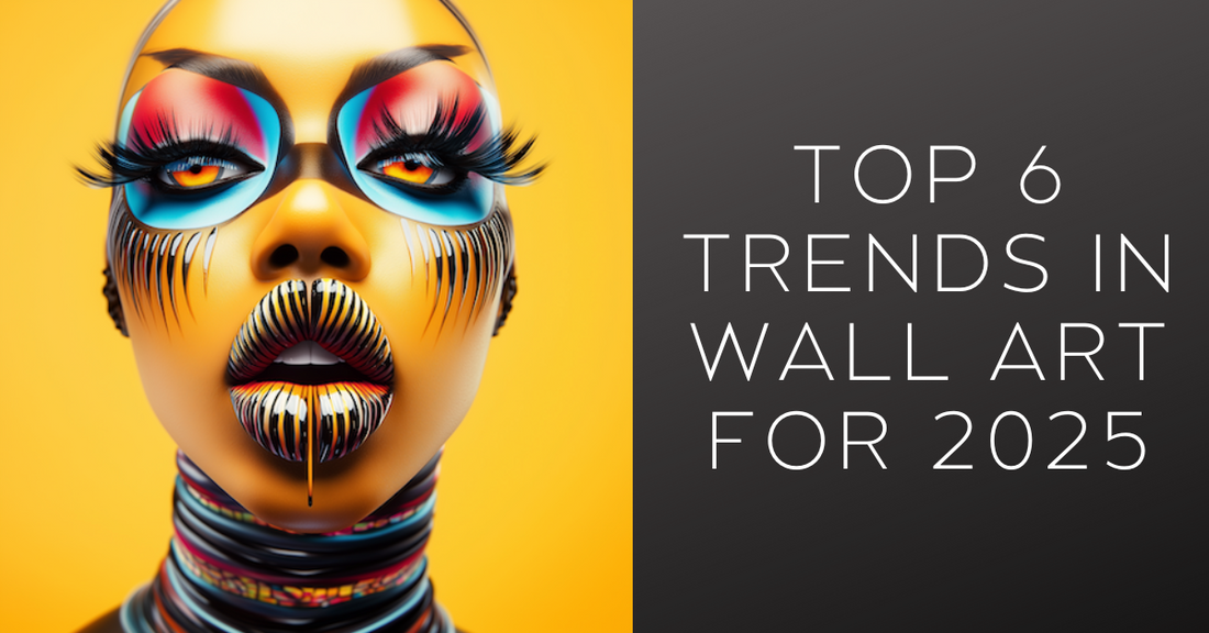 Top 6 Trends for 2025 in Wall Art : Refresh Your Space with OwnDigiArtShop